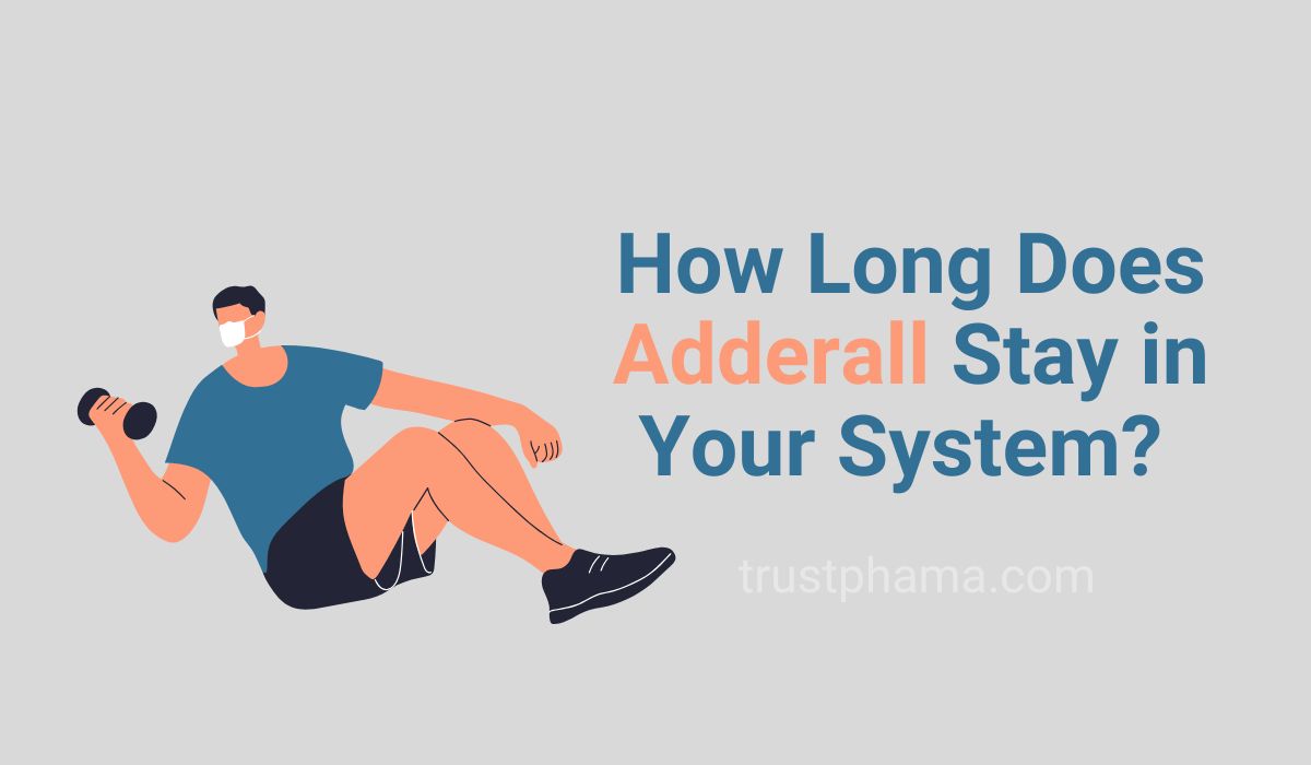 How-Long-Does-Adderall-Stay-in-Your-System-buy-adderall-uk