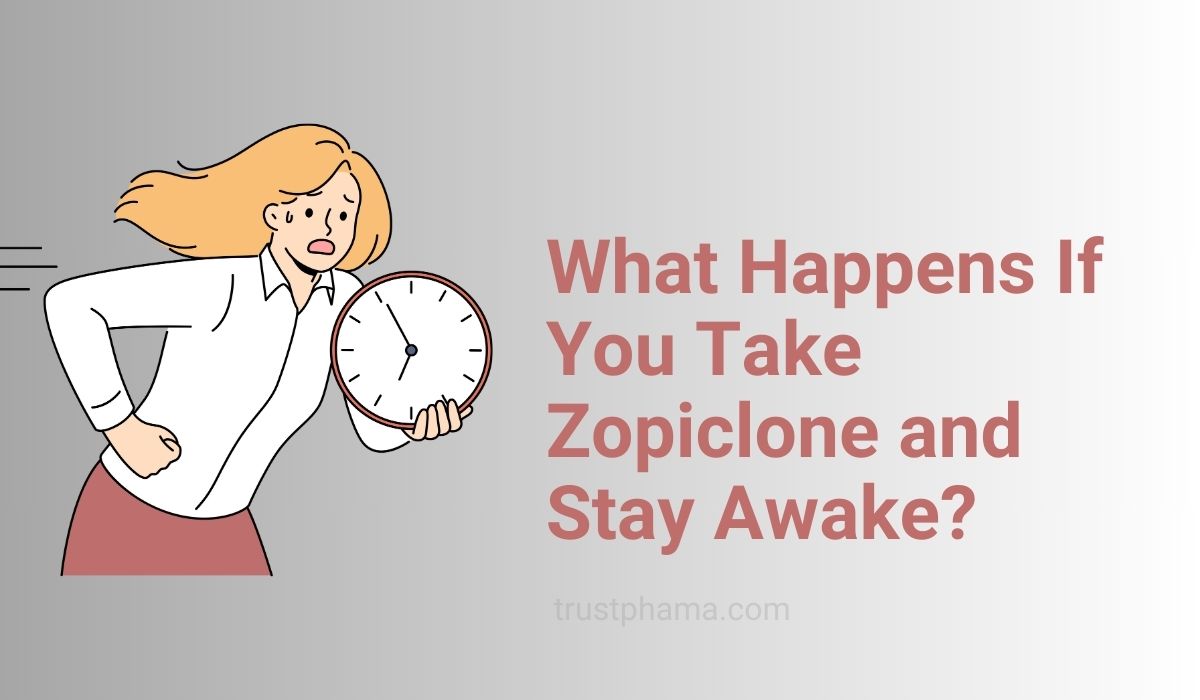 What-Happens-If-You Take-Zopiclone-and Stay-Awake-buy-zopiclone-online-uk