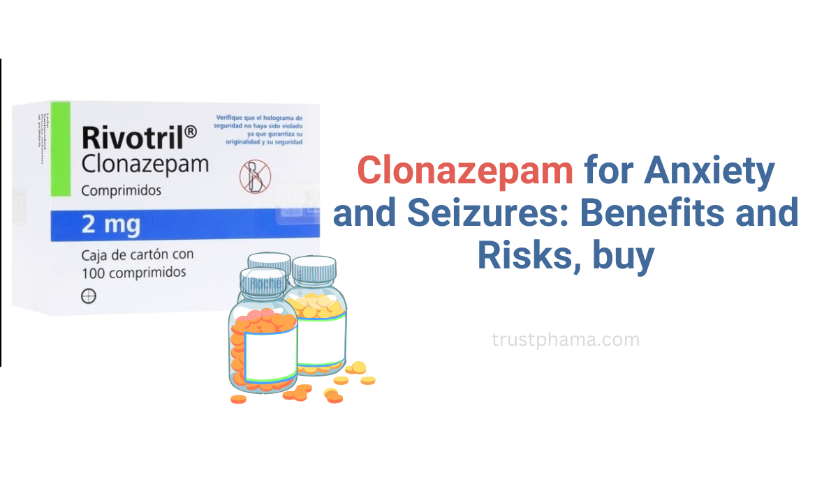 buy-Clonazepam-bnf-for-Anxiety-and-Seizures-Benefits-and-Risks