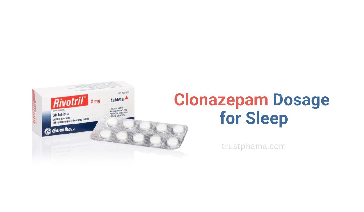 Clonazepam-Dosage-for-Sleep-A-Comprehensive-Guide-trustphama